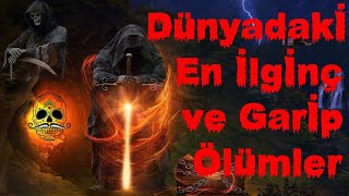 Dünyadaki En İlginç ve Garip Ölümler