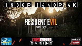 RX 470 | Resident Evil 7 FINAL | 1080p | 1440p | 4K | Maxed Out