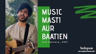 Music, Masti aur Baatien (3rd January  2021) | STARTING 2021 WITH A BANG| Anurag Kumar