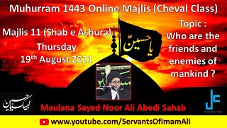 Majlis by Maulana Syed Noor Ali Abedi Sahab - Cheval Class Muhurram 1443 (August 2021) Majlis 11