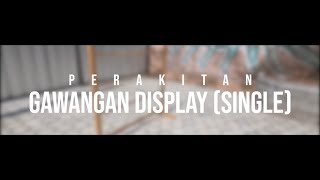 Perakitan Gawangan Display Single