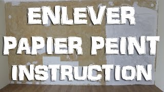 ENLEVER PAPIER PEINT |  INSTRUCTION | WALLCOVER France