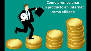 Conviértete en especialista en promocionar productos de afiliado