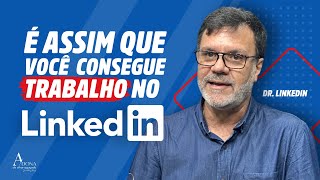 LinkedIn: Como Criar um Perfil Imbatível e Aumentar Sua Visibilidade - Bate-Papo com o Dr. Linkedin