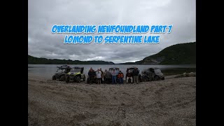 Overlanding Newfoundland Part 7 | Lomond to Serpentine Lake