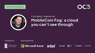 MobileCoin Fog: a cloud you can't see through by Chris Beck (MobileCoin) | OC3 2023