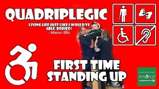 First Time Standing Up - Exercises | Quadriplegic (C5,C6,C7)