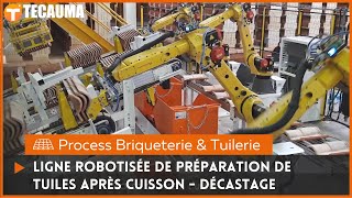 Ligne robotisée de préparation de tuiles après cuisson - Décastage