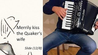 Merrily kiss the Quaker's wife  - piano accordion