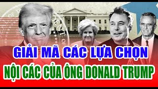 Giải mã các lựa chọn nội các của ông Donald Trump