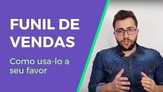 FUNIL DE VENDAS: O que é e como utiliza-lo para fazer sua empresa crescer