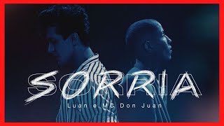 Luan Santana e MC Don Juan SORRIA Musica Nova - Sorria Luan Santana e MC Don Juan Lançamento 2021