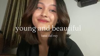 young and beautiful - lana del rey