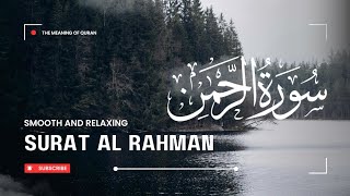 Surah Ar-Rehman Full | (THE MOST MERCIFUL) | Quran Recitation Rahman | Smooth and Slow Voice