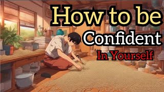 How to be confident in yourself - Buddhism | Buddha Says About Life