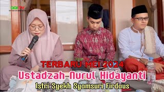 Qori Ustadzah Nurul Hidayanti ( Istri Syamsuri Firdaus ) Terbaru 2024