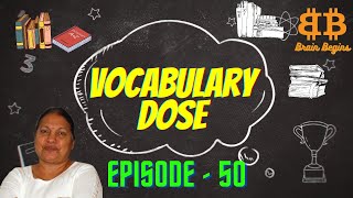 Vocabulary dose | Episode : 50 | Brain Begins #vocabulary #vocabularyenglish  #english #learnenglish