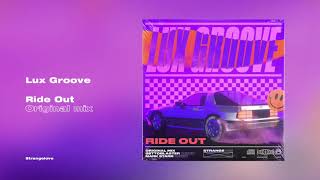 Lux Groove - Ride Out (Extended Mix)