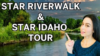 Star Riverwalk Star Idaho and Star Idaho Tour