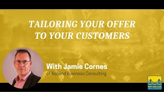 Tailoring Your Offer to Your Customers