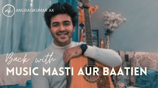 Music, Masti aur Baatien (25th July 2021) | Anurag Kumar