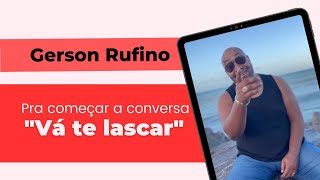 Gerson Rufino manda mensagem categórica para "alguns crentes"