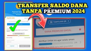 CARA TRANSFER SALDO DANA TANPA UPDATE PREMIUM TERBARU 2024