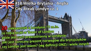 #18 Londyn City Break cz. 1 - 20 ciekawostek na temat Londynu