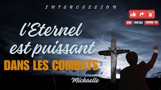 RTA - L'Eternel est puissant dans les combats | Intercession | Mickaelle Louis