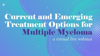 Current and Emerging Treatment Options for Multiple Myeloma