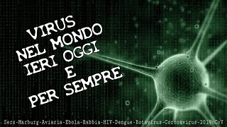 VIRUS NEL MONDO - IERI OGGI E PER SEMPRE