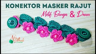 Crochet Tutorial "Konektor Masker Rajut Motif Bunga dan Daun" Nur Abadi Crochet