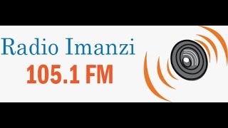 RADIO IMANZI: AMAKURU MU KINYARWANDA  20/05/2023