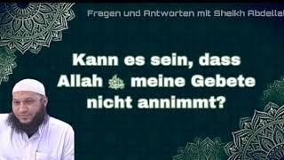 Kann es sein, dass Allah ﷻ meine Gebete nicht annimmt? - Sheikh Abdellatif