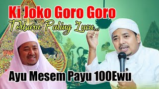 Pengajian ki joko goro goro terbaru 2022 Paling Lucu , Isik ayu mesem payu satus ewu