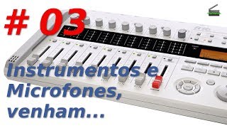 Zoom R16 - Aula 03 - Instrumentos e Microfones, venham...