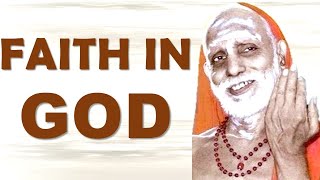 FAITH IN GOD EXPLAINED BY JAGADGURU CHANDRASEKHARENDRA SARASWATI