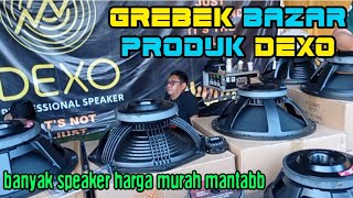 Grebek bazar produk dexo di lapangan karangan||wooow banyak barang barang mewah & murah!!!