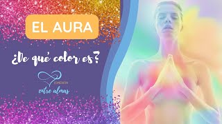 EL AURA ENERGETICA✨¿QUE ES? | DE QUE COLOR ES? COMO VER EL AURA?  #aura #campoenergetico #energia