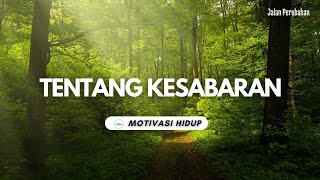 Sabar Untuk Menuju Jalan Kesuksesan ||  VIDEO MOTIVASI