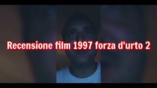 recensione film 1997 forza d'urto 2 + voto e montaggio video completo