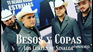 Besos y Copas 💋🍷🍷 Los Cuates de Sinaloa