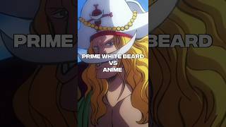 Prime White Beard Vs Anime #anime