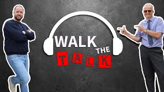 Walk the Talk Week 4