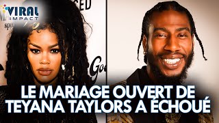 Le mariage ouvert de Teyana Taylors FLOPPED