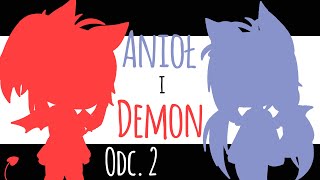 Anioł i Demon [Odc.2] (Gacha Club)