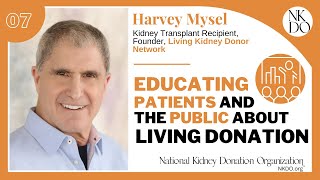 7. Harvey Mysel: Founder of Living Kidney Donors Network.