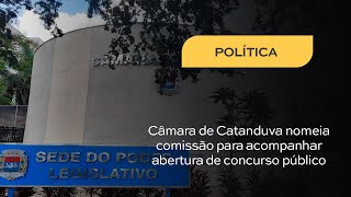 Câmara de Catanduva nomeia comissão para acompanhar abertura de concurso público