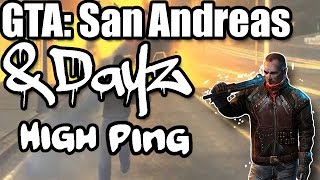 GTA: San Andreas -- DayZ Mod | High/Ping (MTA)