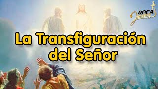 La Transfiguración del Señor